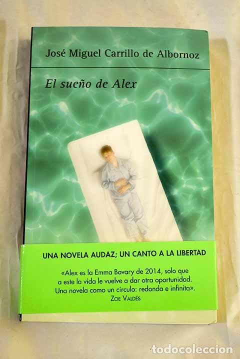 Libros: El sue&ntilde;o de Alex: Carrillo de Albornoz, Jos&eacute; Miguel.- Carrillo de Albornoz, Jos&eacute; Miguel