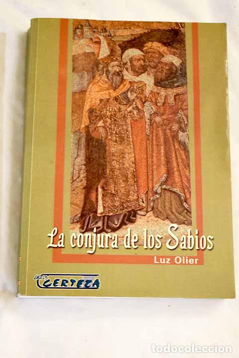 Libri di seconda mano: La conjura de los sabios.- Olier, Luz