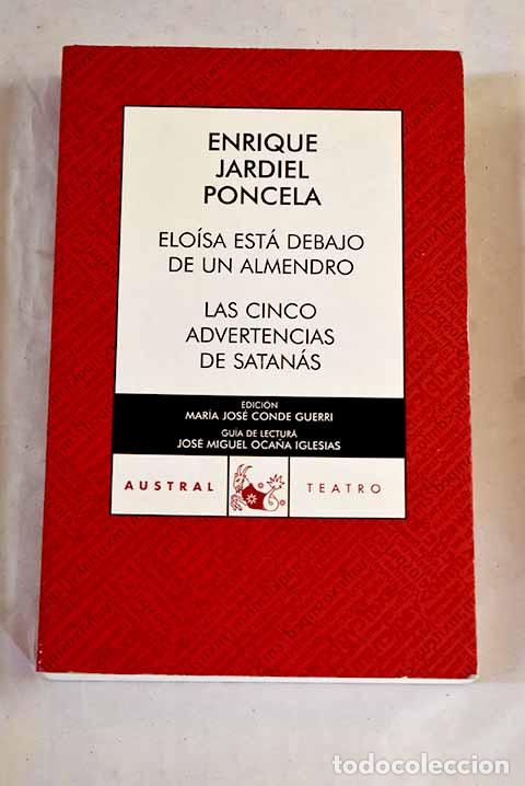 Libros: Elo&iacute;sa est&aacute; debajo de un almendro; Las cinco advertencias de Satan&aacute;s.- Jardiel Poncela, Enrique
