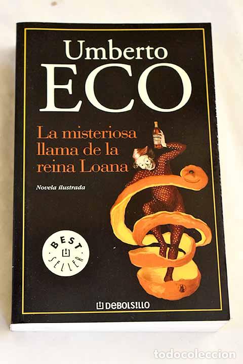Libros: La misteriosa llama de la reina Loana.- Eco, Umberto