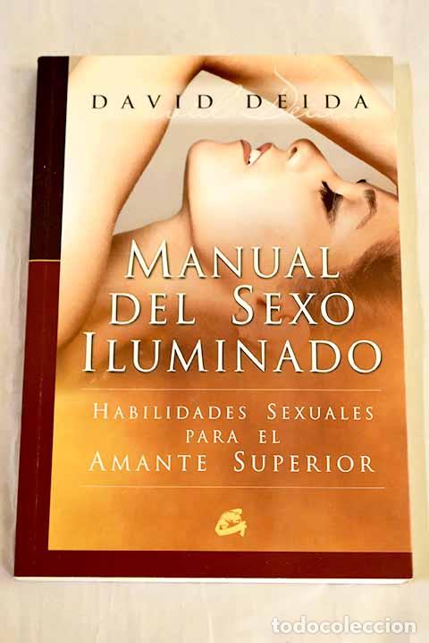 Libros: El manual del sexo iluminado: habilidades sexuales para el amante superior.- Deida, David
