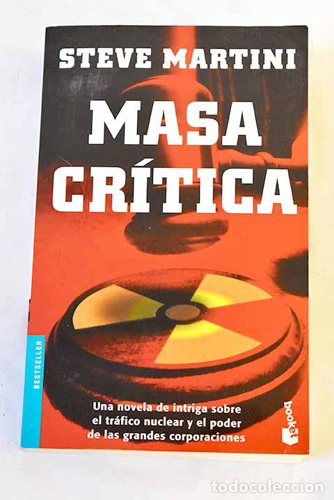 Libros: Masa cr&iacute;tica: Martini, Steve.- Martini, Steve