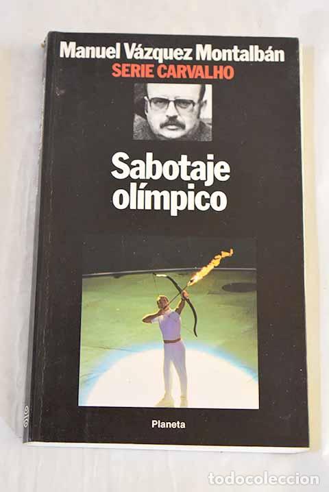 Libri di seconda mano: Sabotaje ol&iacute;mpico: V&aacute;zquez Montalb&aacute;n, Manuel.- V&aacute;zquez Montalb&aacute;n, Manuel