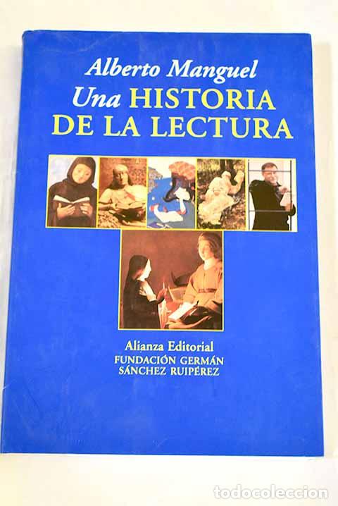 Libros: Una historia de la lectura.- Manguel, Alberto