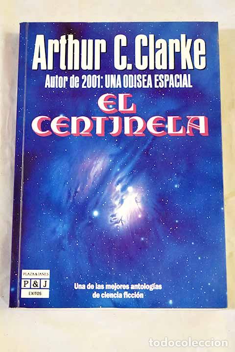 books: El centinela: Clarke, Arthur Charles.- Clarke, Arthur Charles