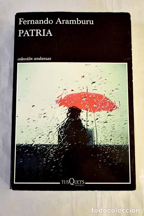 Libros: Patria: Aramburu, Fernando.- Aramburu, Fernando