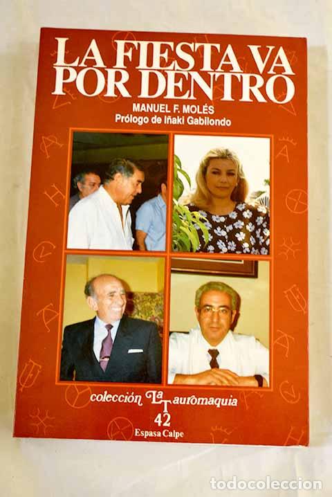 Libros: La fiesta va por dentro: conceptos y retratos.- Mol&eacute;s, Manuel