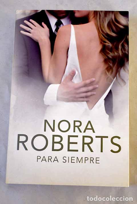 Libros: Para siempre: Roberts, Nora.- Roberts, Nora - Foto 1