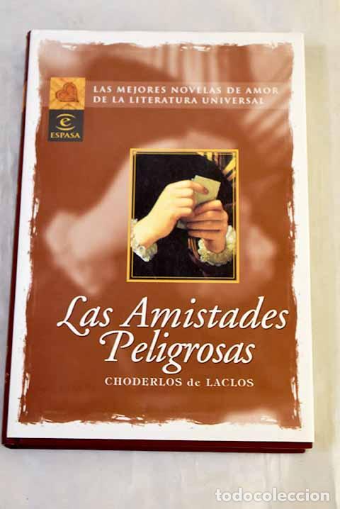 B&uuml;cher: Las amistades peligrosas.- Choderlos de Laclos, Pierre-Ambroise-Francois