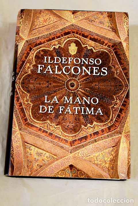 Libros: La mano de F&aacute;tima: Falcones, Ildefonso.- Falcones, Ildefonso
