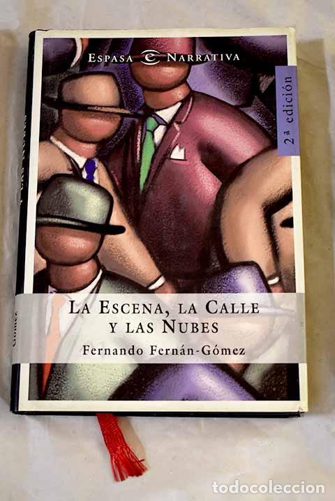 Libros: La escena, la calle y las nubes.- Fern&aacute;n G&oacute;mez, Fernando