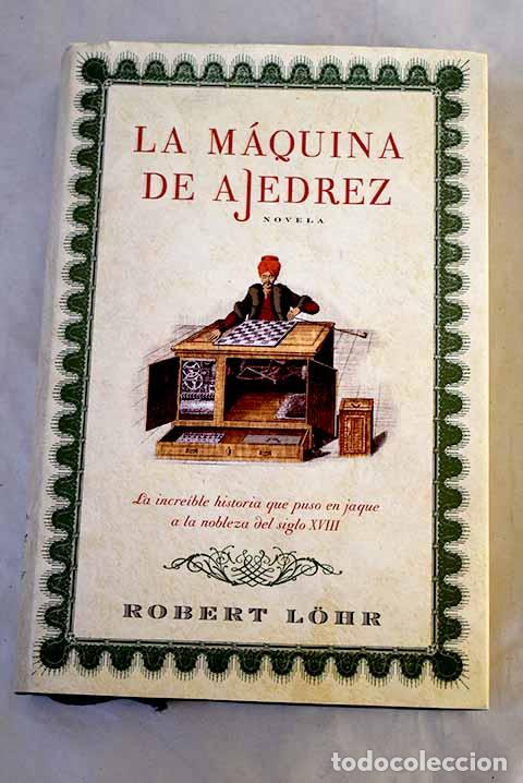 Libros: La m&aacute;quina de ajedrez.- Lohr, Robert - Foto 1