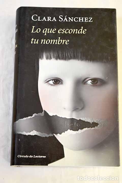Libros: Lo que esconde tu nombre.- S&aacute;nchez, Clara - Foto 1