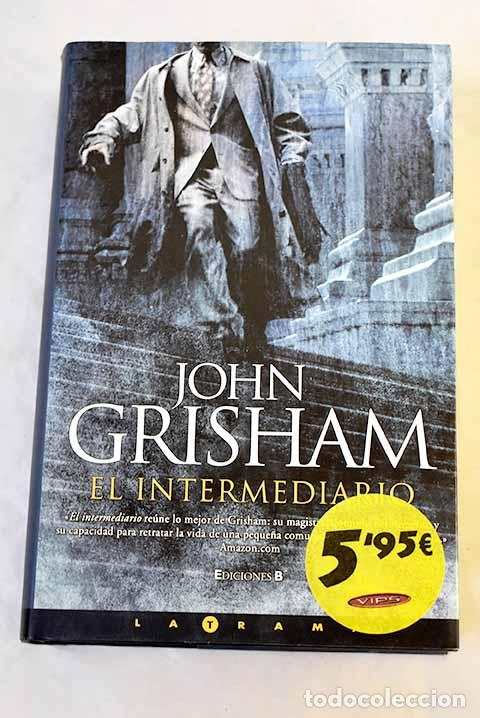 Libri di seconda mano: El intermediario: Grisham, John.- Grisham, John