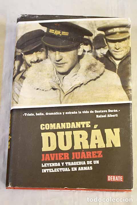 Livros em segunda m&atilde;o: Comandante Dur&aacute;n: leyenda y tragedia de un intelectual en armas.- Ju&aacute;rez, Javier