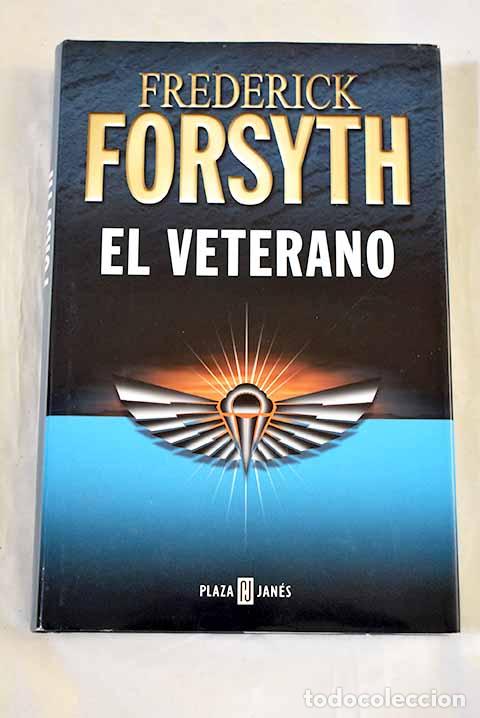 Libros: El veterano: Forsyth, Frederick.- Forsyth, Frederick - Foto 1