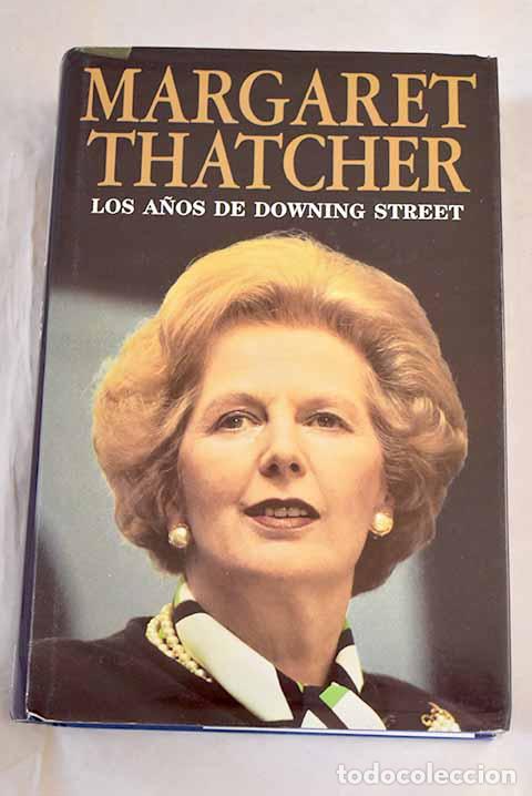 Libros: Los a&ntilde;os de Downing Street.- Thatcher, Margaret