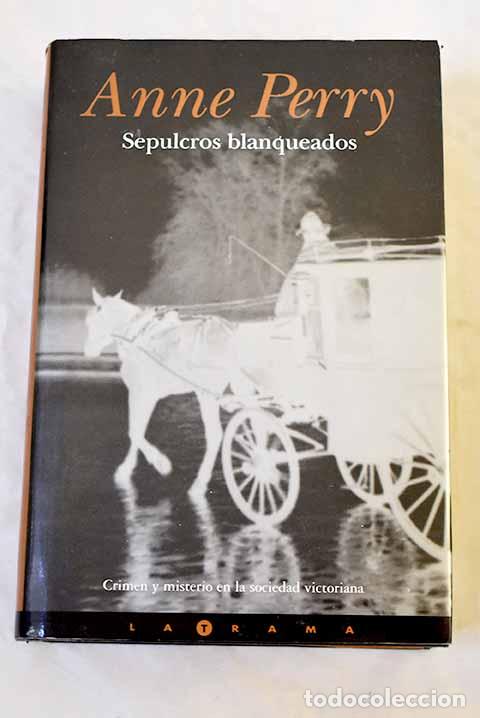 Libros: Sepulcros blanqueados.- Perry, Anne - Foto 1