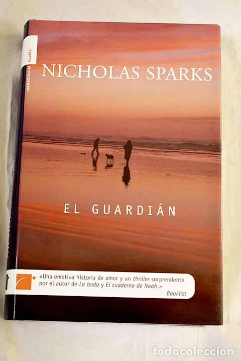Libros: El guardi&aacute;n: Sparks, Nicholas.- Sparks, Nicholas