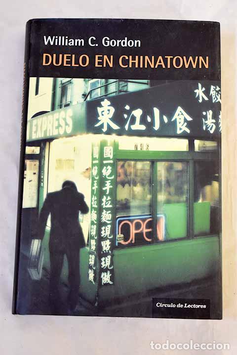Libros: Duelo en Chinatown: Gordon, William C..- Gordon, William C.