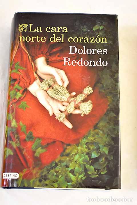 Libros: La cara norte del coraz&oacute;n.- Redondo, Dolores - Foto 1