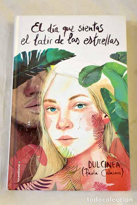 Libros: El d&iacute;a que sientas el latir de las estrellas.- Calasanz, Paola