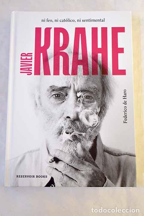 Libros: Javier Krahe: Ni feo, ni cat&oacute;lico, ni sentimental.- Haro, Federico de