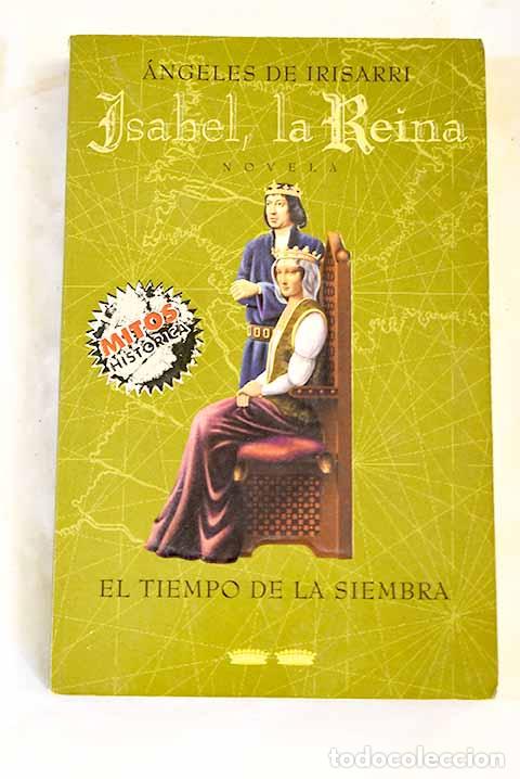 B&uuml;cher: El tiempo de la siembra.- Irisarri, &Aacute;ngeles de