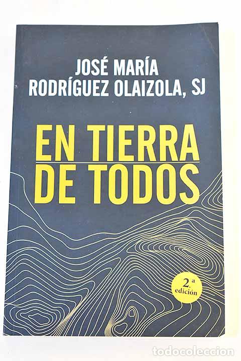 Libri di seconda mano: En tierra de todos: Rodr&iacute;guez Olaizola, Jos&eacute; Mar&iacute;a.- Rodr&iacute;guez Olaizola, Jos&eacute; Mar&iacute;a