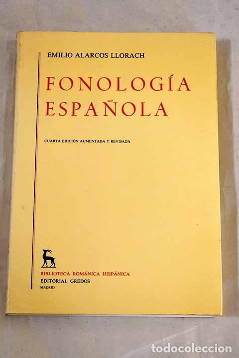 books: Fonolog&iacute;a espa&ntilde;ola: Alarcos Llorach, Emilio.- Alarcos Llorach, Emilio