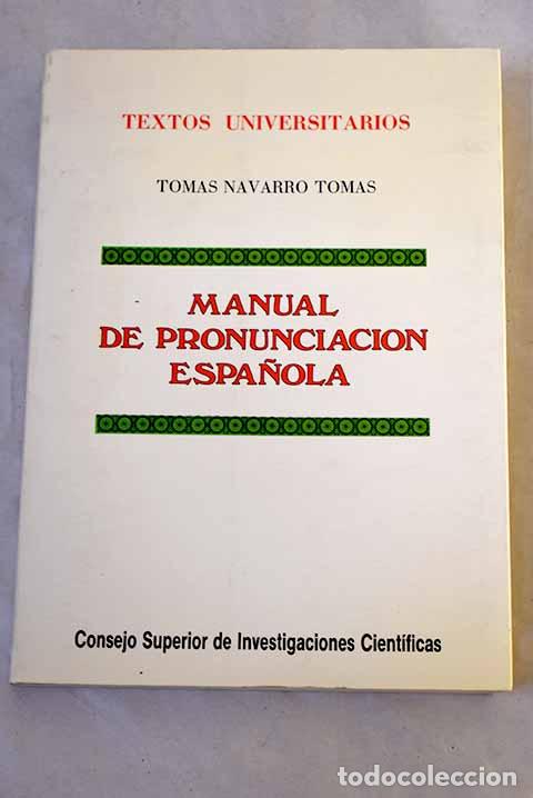 Libri di seconda mano: Manual de pronunciaci&oacute;n espa&ntilde;ola.- Navarro Tom&aacute;s, Tom&aacute;s