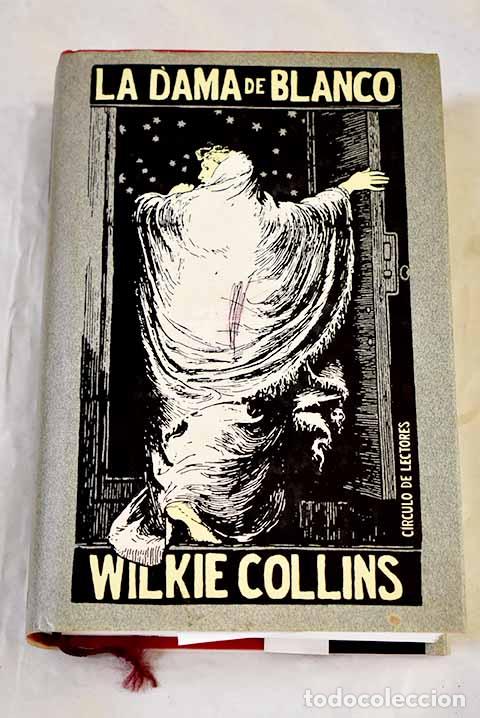 Libri di seconda mano: La dama de blanco: Collins, Wilkie.- Collins, Wilkie