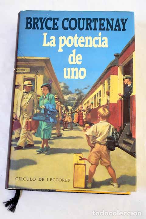 Libri di seconda mano: La potencia de uno: Courtenay, Bryce.- Courtenay, Bryce
