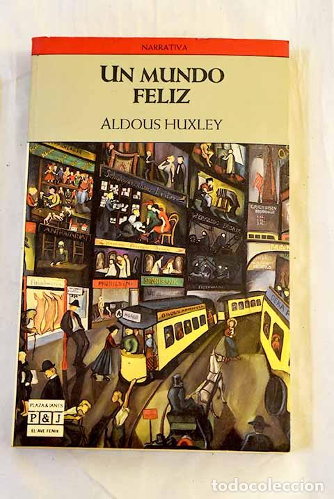 Libri di seconda mano: Un mundo feliz: Huxley, Aldous.- Huxley, Aldous