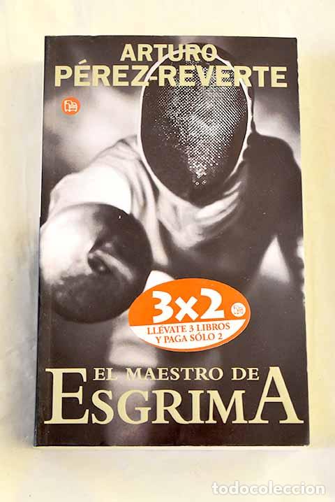 B&uuml;cher: El maestro de esgrima.- P&eacute;rez-Reverte, Arturo