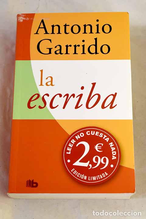 B&uuml;cher: La escriba: Garrido, Antonio.- Garrido, Antonio