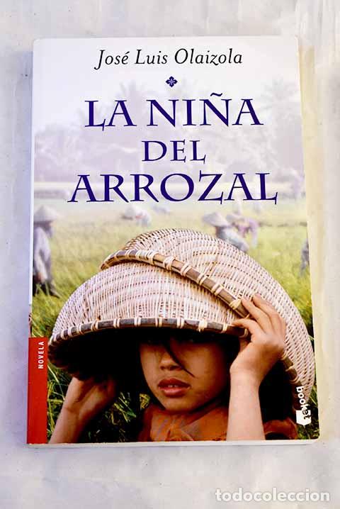 Libros: La ni&ntilde;a del arrozal: Olaizola, Jos&eacute; Luis.- Olaizola, Jos&eacute; Luis