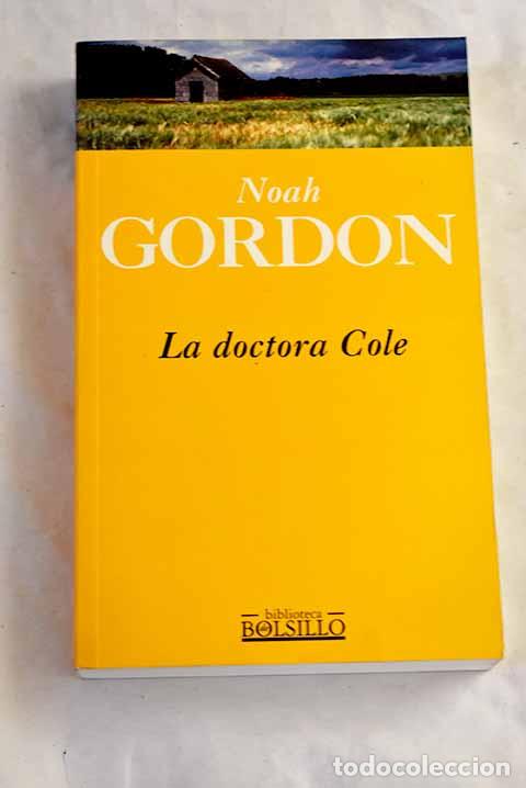 Libros: La doctora Cole: Gordon, Noah.- Gordon, Noah - Foto 1