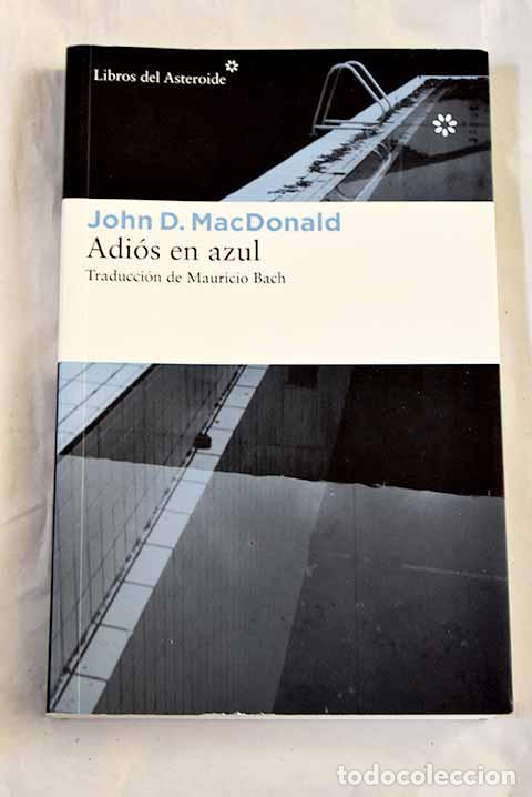 Libros: Adi&oacute;s en azul: MacDonald, John D..- MacDonald, John D. - Foto 1