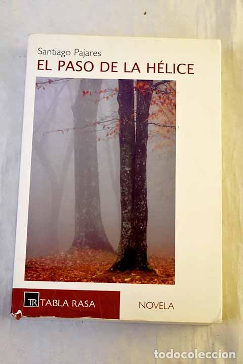 books: El paso de la h&eacute;lice.- Pajares, Santiago