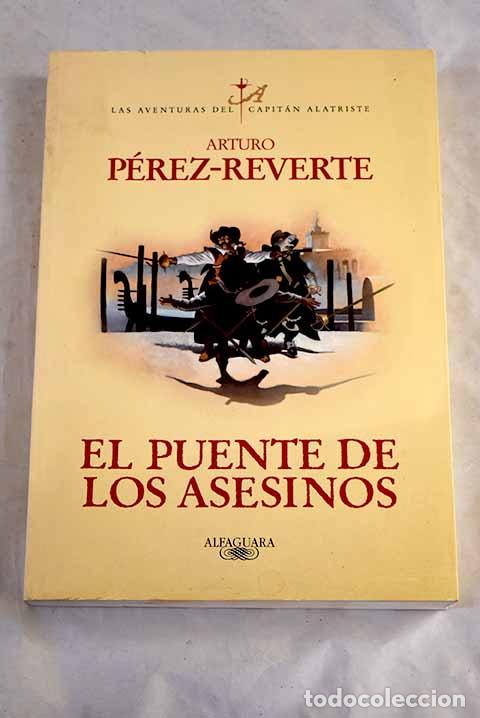Livres: El puente de los asesinos.- Prez-Reverte, Arturo