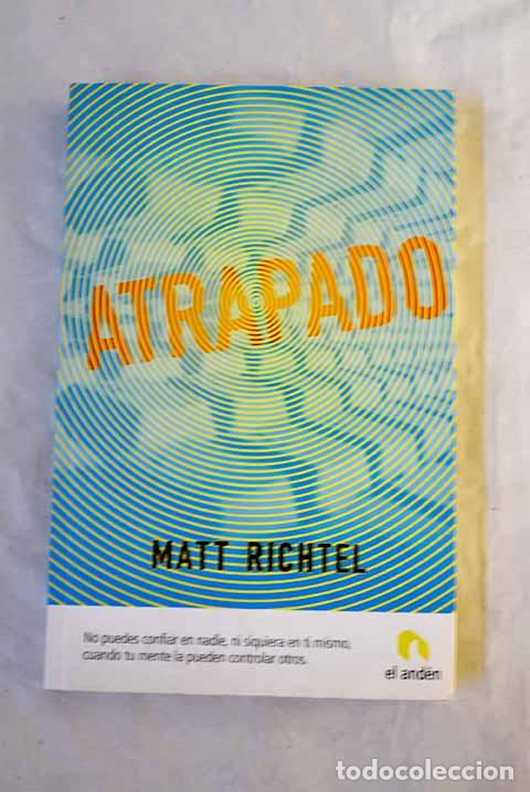 Libros: Atrapado: Richtel, Matt.- Richtel, Matt - Foto 1