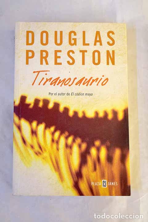 B&uuml;cher: Tiranosaurio: Preston, Douglas.- Preston, Douglas