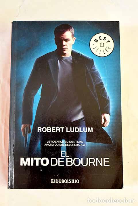 Libri di seconda mano: El mito de Bourne: Ludlum, Robert.- Ludlum, Robert