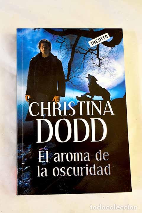 books: El aroma de la oscuridad.- Dodd, Christina