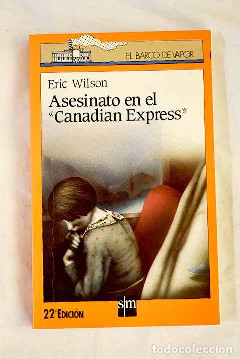Libros: Asesinato en el Canadian Express .- Wilson, Eric - Foto 1