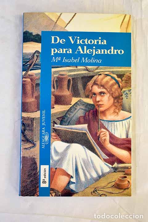 Libros: De Victoria para Alejandro.- Molina, Mar&iacute;a Isabel - Foto 1