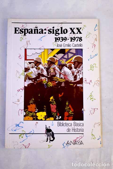 books: Espa&ntilde;a, siglo XX, 1939-1978.- Castell&oacute;, Jos&eacute; E.