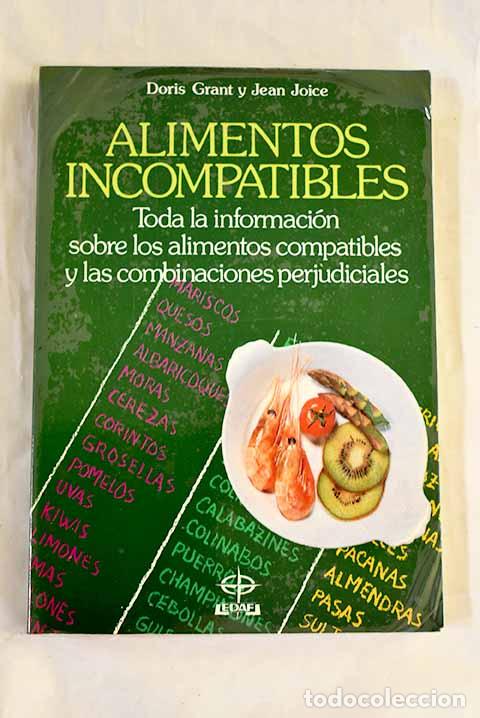 books: Alimentos incompatibles: c&oacute;mo combinar los alimentos para una salud mejor.- Grant, Doris