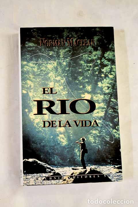 Libros: El r&iacute;o de la vida: Maclean, Norman.- Maclean, Norman - Foto 1